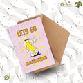 Let's go bananas | Greeting card