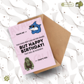 Your mom forgot to pay me, but happy birthday  | Greeting card